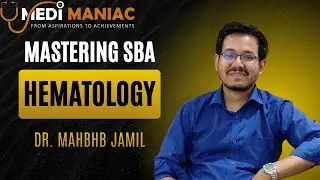 Mastering SBA | HEMATOLOGY | FCPS P~1 | MRCP | MEDI MANIAC | Dr. Jamil
