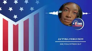 DME Interns Podcast: Ja’Tyra Ferguson