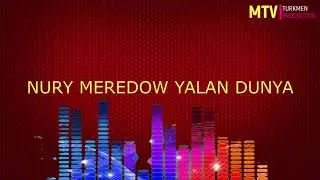 TURKMEN MINUS TURKMEN KARAOKE NURY MEREDOW ( KASOY) YALAN DUNYE MINUS KARAOKE