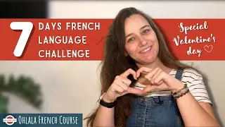 7-D French Language Challenge : Speak French for Valentine's Day