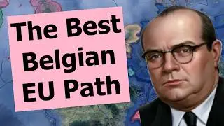 What is Belgium's Best Path For The European Union? - HOI4