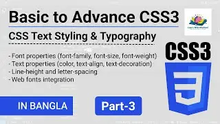 1.3 CSS Text Styling & Typography in Bangla | Font, Color, Alignment & Web Fonts | CSS Tutorial