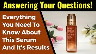 Estee Lauder Advanced Night Repair Rescue Solution Serum with 15% Bifidus Ferment, Results, QA Video