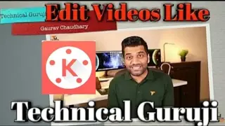 Edit your video just like technical guruji with android || how technical guruji edit hos video