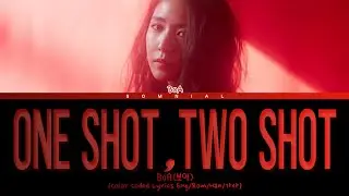 BoA ONE SHOT, TWO SHOT Lyrics (보아 ONE SHOT, TWO SHOT 가사) (Color Coded Lyrics)