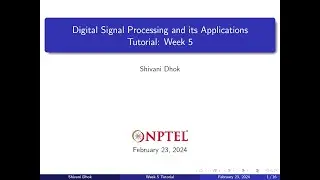 Week 5 || Solved Examples: Z Transform || NPTEL || DSP & Applications