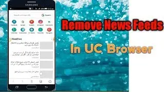 How to Remove/disable UC News Feed in UC Browser