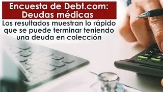 Encuesta de Debt.com: Deudas m&eacute;dicas