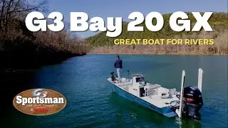 Bay Series Boats From G3 Boats Are Great For Rivers