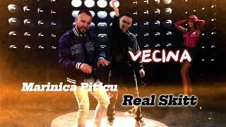 Marinica Piticu x Real Skitt - Vecina (Special Guest: Adriana Maria)