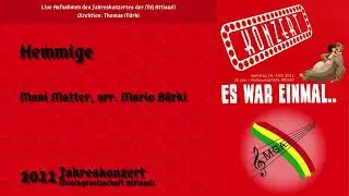 Hemmige | Mani Matter, arr. Mario B&uuml;rki | MG Attiswil
