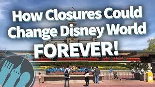 How Closures Change Disney World Forever!