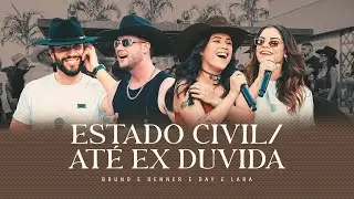 Bruno & Denner, @DayeLara - Estado Civil/ Até Ex Duvida