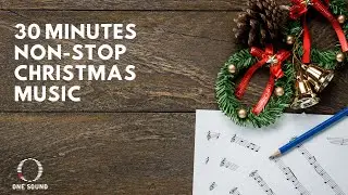 30 Minutes Of Non-Stop Christmas Music | Christmas Countdown 2019 | One Sound
