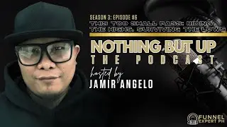 Nothing But Up - The Podcast Season 3 Episode 6: “This Too Shall Pass
