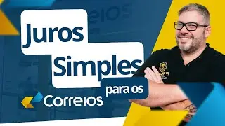 Juros Simples para o Concurso dos Correios