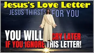 A Heartfelt Love Letter from Jesus to You | I THIRST FOR YOU - Hope of Mankind 💌
