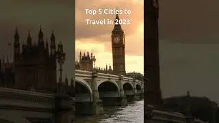 Top 5 Cities to Travel in 2023 #travel  #traveling  #travelideas  #ranking   #destinations