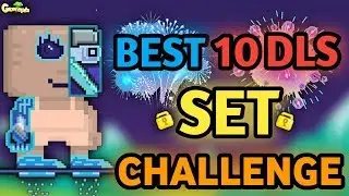 BEST 10 DLS SET CHALLENGE (NEW ITEM) | Growtopia - Set Challenge #53