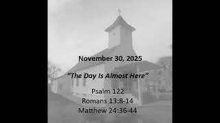 The Day Is Almost Here 11-30-25