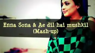 Enna sona (OK Jaanu) / Ae dil hai muskil | Maya Iyer