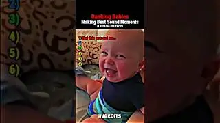 Ranking Babies Making best sound moments