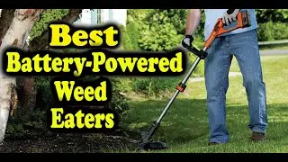 Best Battery Powered Weed Eaters Consumer Reports
