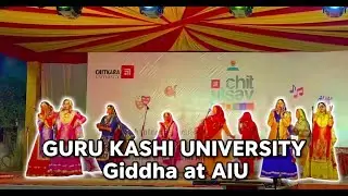 GIDDHA AT 39 AIU CHITKARA UNIVERSITY | GURU KASHI'S STUNNING FOLK DANCE
