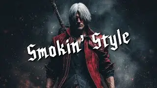 SMOKIN' STYLE - Metalus Prime - Hard Rock - Dante Fan Track (Devil May Cry)