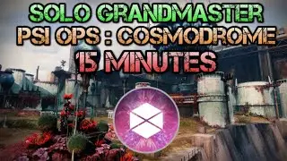Solo Grandmaster - Psi Ops : Cosmodrome - Titan - in 15 minutes