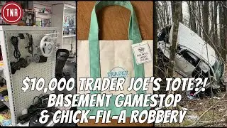 $10,000 Trader Joe&rsquo;s Tote?! Basement GameStop, Chick-fil-A Robbery & Hospital Car Theft | TRASH