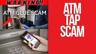 ATM Tap SCAM.  ATM GLUE SCAM..   Chase Bank ATM scam.  Cyber Security