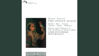 Purcell: The Indian Queen, Z. 630 - Ed A. Pinnock, M. Laurie / Act 2: Scorn'd Envy, Here's Nothing