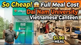 So Cheap! 😱 Full Meal Cost at Dai Nam University Vietnamese Canteen #mbbsinvietnam #vietnamvlog#neet