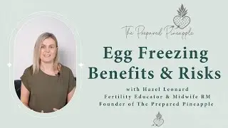 Egg Freezing Benefits & Risks