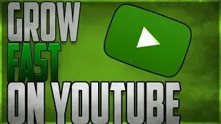 HOW TO GROW FAST ON YOUTUBE!! (2016)