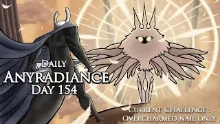 Daily Any Radiance until I beat it radiant [Day #154] || Hollow Knight Challenge