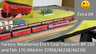 Угольный поезд Era V с заводским износом, с BR 150 и Fals 176 (M&auml;rklin 37858/46238/46239) - Extra 04