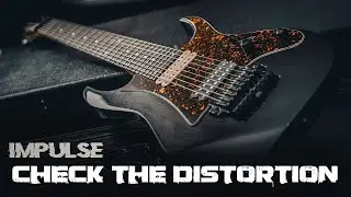 Check the Distortion - Impulse || 8 String Djent Modern Metal Instrumental