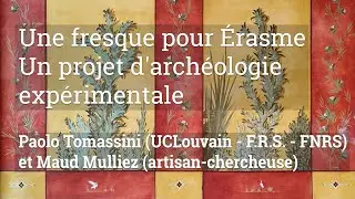 Une fresque pour Erasme. Un projet d'archéologie expérimentale.