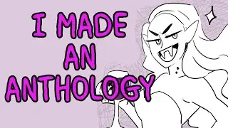 How I made an Anthology