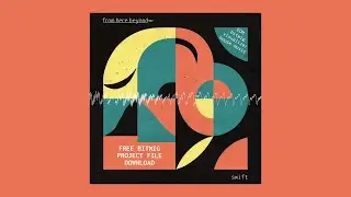 from here beyond - swift | FREE bitwig project file DOWNLOAD and music visualizer video