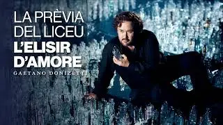 'L'elisir d'amore' de Donizetti | 'La prèvia del Liceu' (CAT)