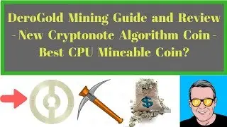 DeroGold Mining Guide and Review - New Cryptonote Algorithm Coin - Best CPU Mineable Coin
