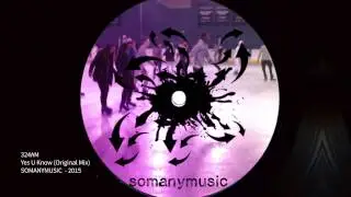 324AM ''Yes U Know (Original Mix)''