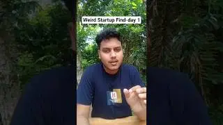 Weird Startup Find - Day 1