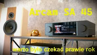 Arcam SA45 - warto było czekać!