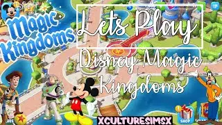 Lets Play - Disney Magic Kingdoms ( My First Impressions ) |XCultureSimsX