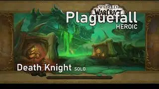 WoW Death Knight Lvl 60 Solo - Plaguefall Heroic (get Epic Mount!)