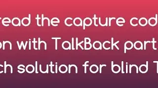 How to read the capture code of any application with TalkBack part 1 🔥🔥🔥 tech solution for blind TSB